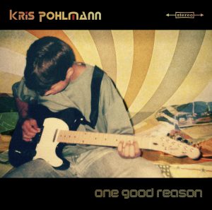 KRIS POHLMANN - One Good Reason - Single Cover