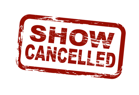 Show Cancelled!